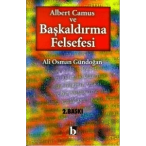 Albert Camus ve Başkaldırma Felsefesi