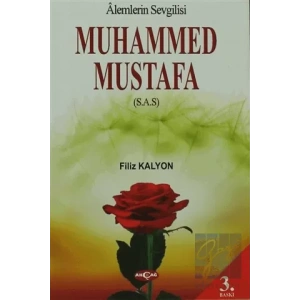 Alemlerin Sevgilisi Gül Yüzlü Yar Muhammed Mustafa