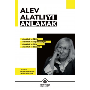 Alev Alatlı’yı Anlamak
