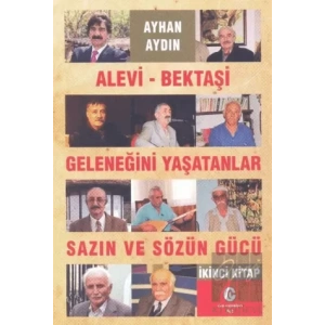 Alevi-Bektaşi Geleneğini Yaşatanlar Sazın ve Sözün Gücü 2