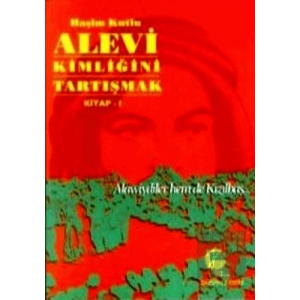 Alevi Kimliğini Tartışmak Kitap 1