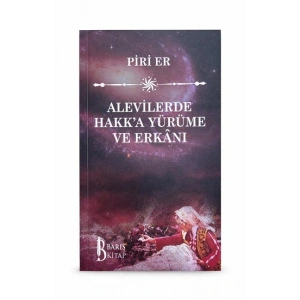 Alevilerde Hakk’a Yürüme ve Erkanı