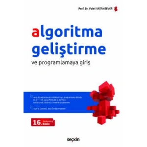 Algoritma Geliştirme ve Programlamaya Giriş (Akış Diyagramlarıyla Birlikte 6 Ayrı Programlama Dilinde (C, C++, C#, Java, MATLAB ve Python) Çözülmüş Problemler