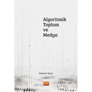 Algoritmik Toplum ve Medya