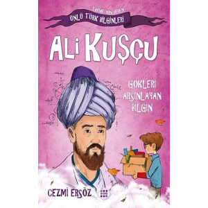 Ali Kuşçu - Gökleri Arşınlayan Bilgin