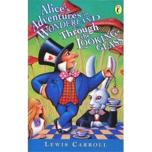 Alices Adventures in Wonderland & Through The Looking Glass