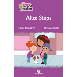 Alice Stops -Peapod Readers -1