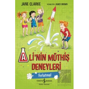 Ali’nin Müthiş Deneyleri - Fırlatma!