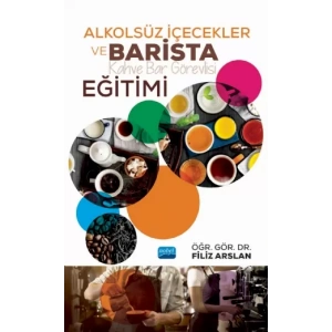 ALKOLSÜZ İÇECEKLER VE BARİSTA (Kahve Bar Görevlisi) EĞİTİMİ