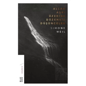 Allah Aşkı Üzerine Düzensiz Düşünceler
