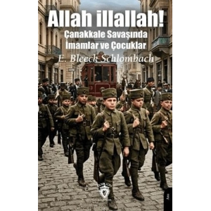 Allah İllallah! Çanakkale Savaşında İmamlar ve Çocuklar