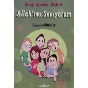 Allahımı Seviyorum - Sevgi Çemberi Dizisi 1