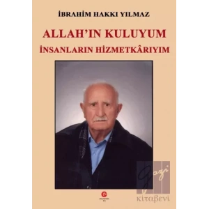 Allahın Kuluyum İnsanların Hizmetkarıyım
