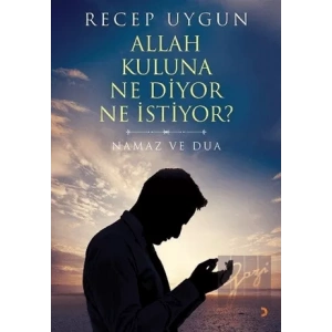 Allah Kuluna Ne Diyor Ne İstiyor?