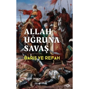 Allah Uğruna Savaş - Avrupa’nın Sosyoekonomik Evriminde Osmanlı’nın Rolü