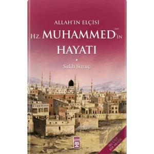 Allahın Elçisi Hazreti Muhammedin (S.A.V.) Hayatı