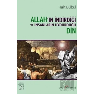 Allah’ın İndirdiği ve İnsanların Uydurduğu Din