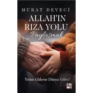 Allah’ın Rıza Yolu - Paylaşmak