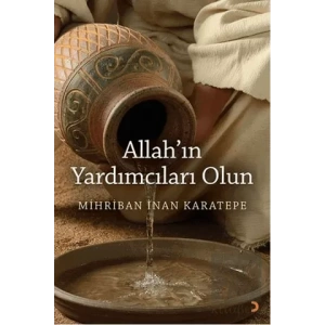 Allah’ın Yardımcıları Olun
