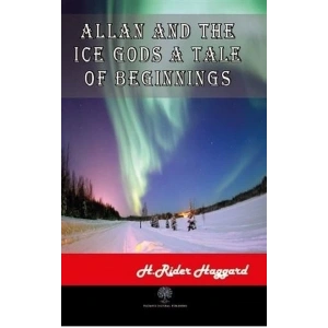 Allan and The Ice Gods A Tale Of Beginnings