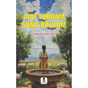 Allı Turnam Suna Boylum