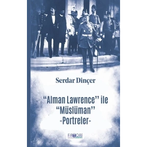 ‘‘Alman Lawrence’’ ile ‘‘Müslüman’’ Portreler