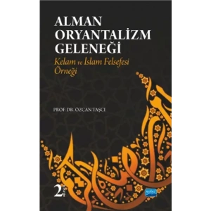Alman Oryantalizm Geleneği-Kelam ve İslam Felsefesi Örneği
