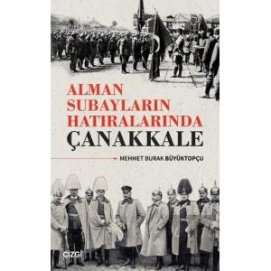 Alman Subayların Hatıralarında Çanakkale