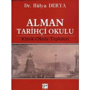 Alman Tarihçi Okulu - Hülya Derya