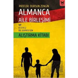 Almanca Aile Birleşimi ve A.1.1/A.1.2 Dil Seviyesi İçin Alıştırma Kitabı