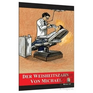 Almanca Hikaye Der Weisheitszahn Von Michael