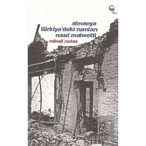 Almanya Türkiye’deki Rumları Nasıl Mahvetti