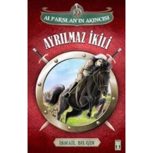 Alparslanın Akıncısı : Ayrılmaz İkili