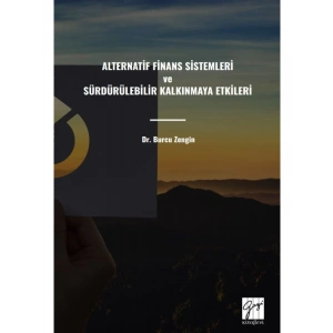 ALTERNATİF FİNANS SİSTEMLERİ ve SÜRDÜRÜLEBİLİR KALKINMAYA ETKİLERİ - Dr. Burcu Zengin