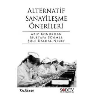 Alternatif Sanayileşme Önerileri