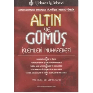 Altın ve Gümüş İşlemleri Muhasebesi