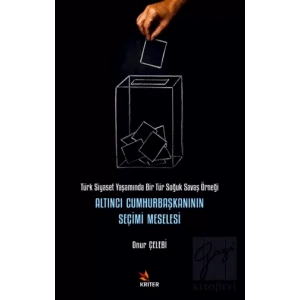 Altıncı Cumhurbaşkanının Seçimi Meselesi