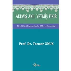 Altmış Akıl Yetmiş Fikir