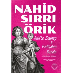 Alüfte Zeynep & Padişahın Gazabı