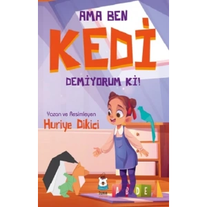 Ama Ben Kedi Demiyorum ki!