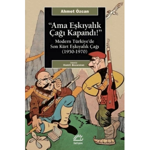 Ama Eşkıyalık Çağı Kapandı