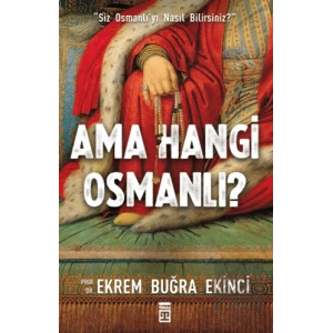 Ama Hangi Osmanlı?