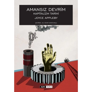 Amansız Devrim - Kapitalizm Tarihi (Ciltli)