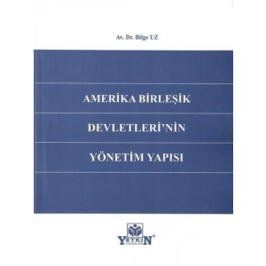 Amerika Birleşik Devletlerinin Yönetim Yapısı - Bilge Uz
