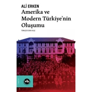 Amerika ve Modern Türkiyenin Oluşumu