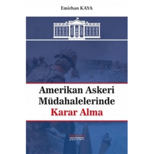 Amerikan Askeri Müdahalelerinde Karar Alma