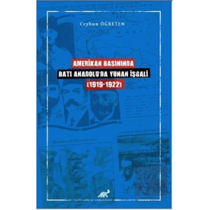 Amerikan Basınında Batı Anadoluda Yunan İşgali (1919-1922)