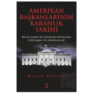Amerikan Başkanlarının Karanlık Tarihi