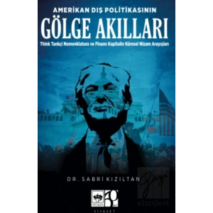 Amerikan Dış Politikasının Gölge Akılları