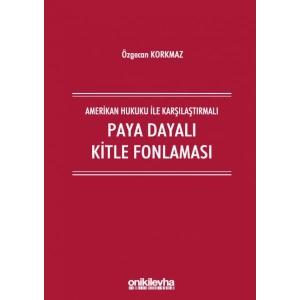Amerikan Hukuku İle Karşılaştırmalı Paya Dayalı Kitle Fonlaması